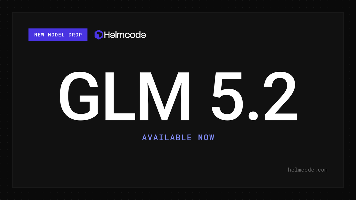 GLM 5.2 ya disponible en Helmcode